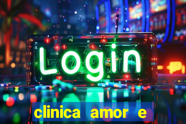 clinica amor e saude pirituba